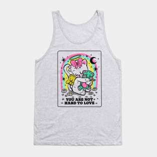 You Are Not Hard To Love Tank Top